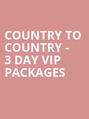 Country to Country - 3 Day VIP Packages at O2 Arena